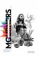 Ministering to Mourners: Funeral Rituals & Christian Witness in East Asian Contexts 098621745X Book Cover