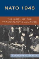 NATO 1948: The Birth of the Transatlantic Alliance 0742539172 Book Cover