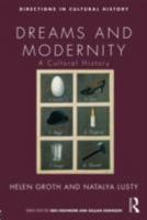 Dreams and Modernity: A Cultural History 0415606950 Book Cover