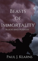 Beasts of Immortality: Blood and Purpose: Blood and Purpose 1739784405 Book Cover