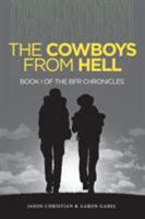 The Cowboys from Hell: Book I of the Bfr Chronicles 1480849715 Book Cover