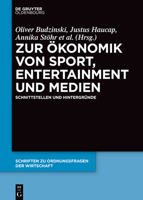 Zur Ökonomik von Sport, Entertainment und Medien: Schnittstellen und Hintergründe (Issn, 108) 3110724405 Book Cover