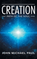 Creation: Path of the Soul 1951932188 Book Cover