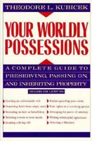 Your Worldly Possessions: A Complete Guide to Preserving, Passing On, and Inheriting Property 0070358354 Book Cover