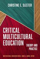 Critical Multicultural Education: Theory and Practice (Multicultural Education Series) 0807786292 Book Cover