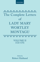 Complete Letters of Lady Mary Wortley Montagu. Vol 2: 1721-51 0198114559 Book Cover