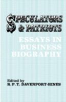 Speculators and Patriots: Essays in Business Biography 0714633011 Book Cover