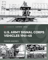 U.S. Army Signal Corps Vehicles 1939-45 163624064X Book Cover
