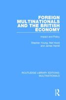 Foreign Multinationals and the British Economy: Impact and Policy 1138242454 Book Cover