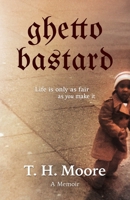 Ghetto Bastard: A memoir 0977951952 Book Cover
