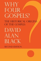 Why Four Gospels? 1893729877 Book Cover