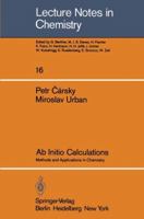 AB Initio Calculations: Methods and Applications in Chemistry 3540100059 Book Cover