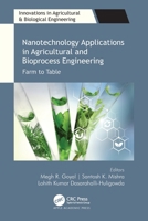 Nanotechnology Applications in Agricultural and Bioprocess Engineering: Farm to Table 1774637510 Book Cover