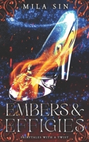 Embers & Effigies: Fairytales with a Twist B0CK3X92Z2 Book Cover