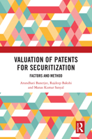 Valuation of Patents for Securitization: Factors and Method 1032718064 Book Cover