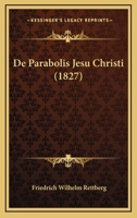 De Parabolis Jesu Christi (1827) 1149174064 Book Cover