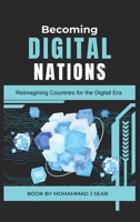Becoming Digital Nations: Reimagining Countries for the Digital Era 9696392680 Book Cover