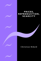 Prices, Reproduction, Scarcity 0521180198 Book Cover