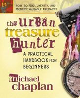 The Urban Treasure Hunter: A Practical Handbook for Beginners 0757000908 Book Cover