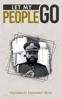 Let My People Go: Biafra of My Dream 1968437398 Book Cover