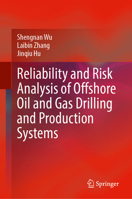 Reliability and Risk Analysis of Offshore Oil and Gas Drilling and Production Systems 9819247470 Book Cover