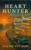 Heart Hunter: A Journey of Friendship, Faith and Love that Endures 1947894552 Book Cover