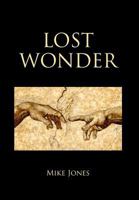 Lost Wonder: Power from the Writings of Luke 1479715131 Book Cover