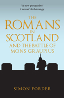 The Romans in Scotland and the Battle of Mons Graupius 1398110906 Book Cover