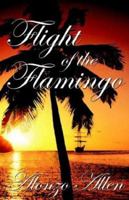 The Flight Of The Flamingo 1593300549 Book Cover