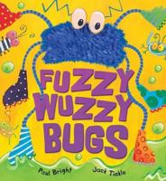 Fuzzy Wuzzy Bugs 1848950365 Book Cover