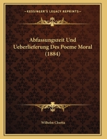 Abfassungszeit Und Ueberlieferung Des Poeme Moral (1884) 1169625363 Book Cover