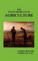 The Waste Products of Agriculture 1849025452 Book Cover