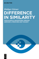 Difference in Similarity: Poetological Navigations through Germanic Literature and Thought 3112232542 Book Cover