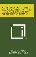 Constancy of Interest Factor Patterns Within the Specific Vocation of Foreign Missioner 1258645602 Book Cover