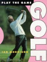Golf (Play the Game) 0713724420 Book Cover