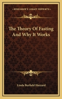 The Theory Of Fasting And Why It Works 1162900431 Book Cover