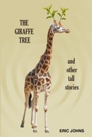 The Giraffe Tree and other Tall Stories 1291032797 Book Cover
