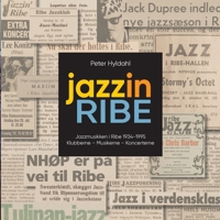 jazzinRIBE: Jazzmusikken i Ribe 1934-1995 8743054196 Book Cover