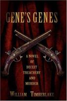 Gene's Genes: A Novel of Deceit, Treachery, and Murder 059537929X Book Cover