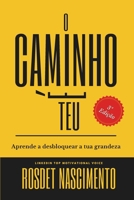 O Caminho É Teu: Mudanças Diárias Levam a Resultados Eternos B0BC7381M8 Book Cover