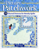 Picture Patchwork: 15 Charted Patterns for Novelty Quilts 1639810579 Book Cover