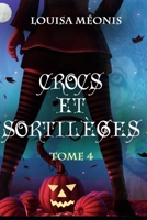 Crocs et sortilèges: Tome 4 (French Edition) B088N3TQ7M Book Cover