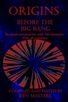 Origins: Before the Big Bang 1312753269 Book Cover