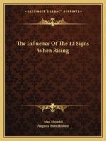 The Influence Of The 12 Signs When Rising 1425352138 Book Cover
