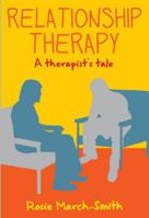 Relationship Therapy: A Therapist's Tale: A Therapist's Tale 0335238920 Book Cover