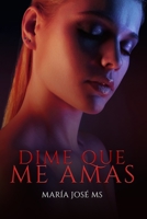 DIME QUE ME AMAS B08RZ8FQ6G Book Cover