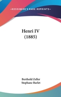 Henri IV (1885) 1104093413 Book Cover