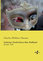 Geheime Nachrichten über Rußland: Erster Teil 373720330X Book Cover