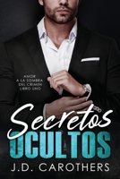 Secretos Ocultos (Amor a la Sombra del Crimen) (Spanish Edition) 1957997214 Book Cover