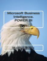 Microsoft Business Intelligence: Power Bi 1501093657 Book Cover